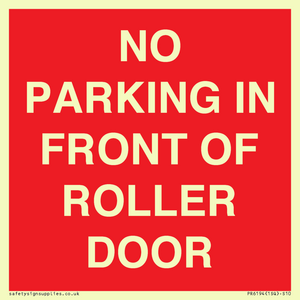 NO PARKING IN FRONT OF ROLLER DOOR